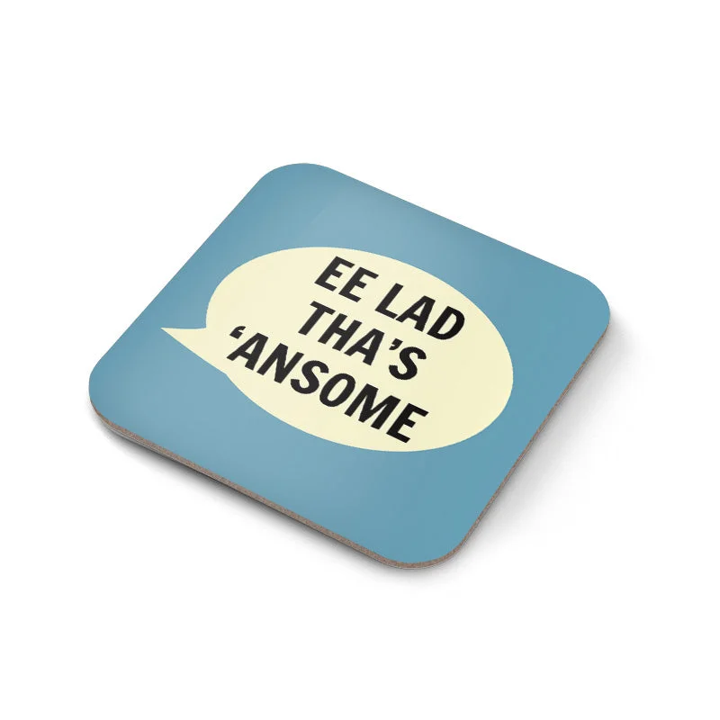 Ee Lad Tha's 'Ansome Coaster