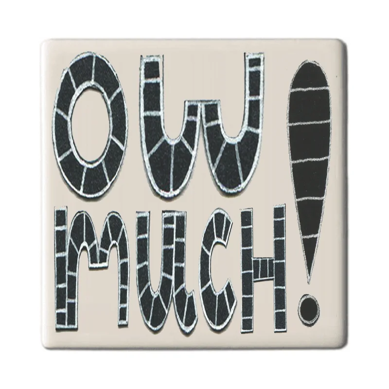 Ow Much! Ceramic Coaster